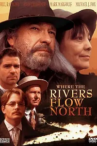 Главный постер фильма «Там, где реки текут на север (1993)»