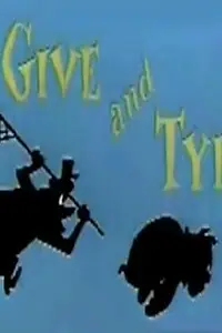Главный постер мультфильма «Give and Tyke (1957)»