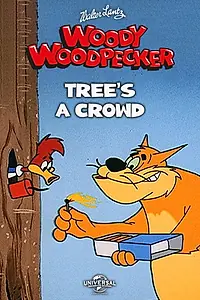 Постер к мультфильму «Tree's a Crowd (1958)»