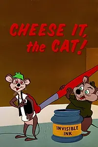 Главный постер мультфильма «Cheese It, the Cat! (1957)»