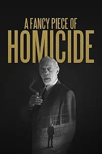 Постер к фильму «A Fancy Piece of Homicide (2017)»