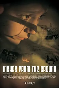 Постер к фильму «Inches from the Ground (2016)»