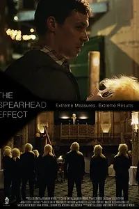 Постер к фильму «The Spearhead Effect (2017)»