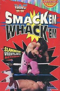 Постер к фильму «WWF: Smack «Em Whack «Em (1993)»