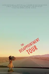 Постер к фильму «The Disappointment Tour (2016)»
