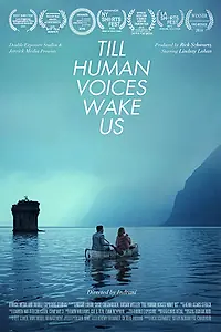 Главный постер фильма «Till Human Voices Wake Us (2015)»