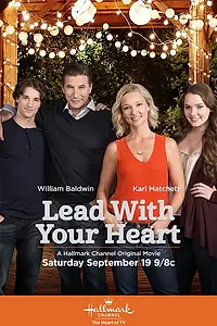 Главный постер фильма «Lead with Your Heart (2015)»