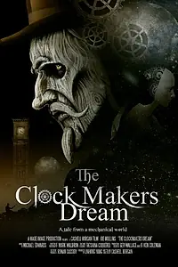 Постер к фильму «The Clockmaker's Dream (2015)»