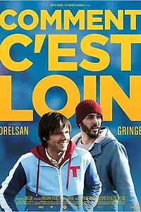 Постер к фильму «Comment c'est loin (2015)»