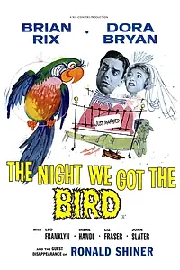 Главный постер фильма «The Night We Got the Bird (1961)»