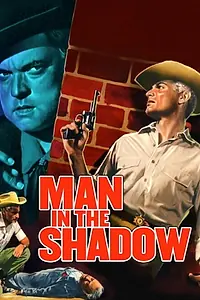 Главный постер фильма «Man in the Shadow (1957)»