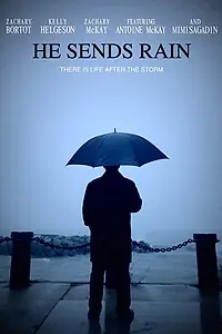 Постер к фильму «He Sends Rain (2017)»