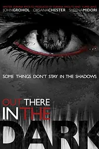 Постер к фильму «Out There in the Dark (2016)»