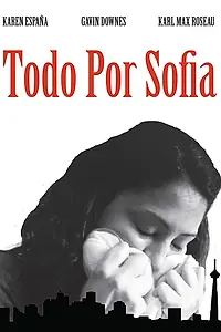 Постер к фильму «Todo por Sofia (2016)»