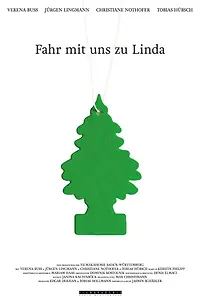 Главный постер фильма «Fahr mit uns zu Linda (2014)»