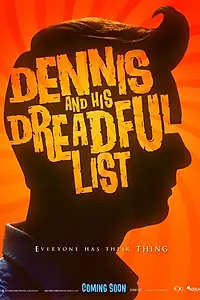 Постер к фильму «Dennis and His Dreadful List (2016)»
