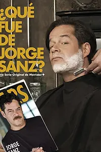 Постер к сериалу «¿Qué fue de Jorge Sanz? (2010 - 2017)»