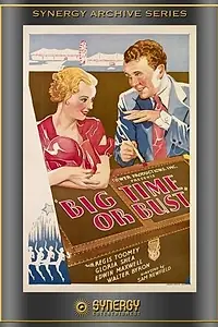 Постер к фильму «Big Time or Bust (1933)»