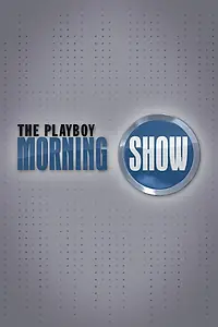 Постер к сериалу «The Playboy Morning Show (2010 - 2016)»