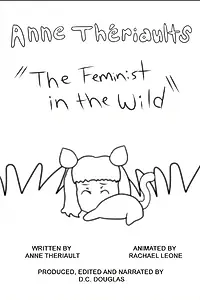 Главный постер фильма «Anne Thériault's the Feminist in the Wild (2015)»