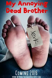 Постер к фильму «My Annoying Dead Brother (2018)»