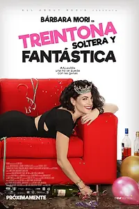 Постер к фильму «Treintona, Soltera y Fantástica (2016)»