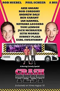 Главный постер фильма «Crash Test: With Rob Huebel and Paul Scheer (2015)»