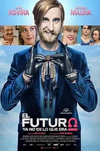 Главный постер фильма «El futuro ya no es lo que era (2016)»