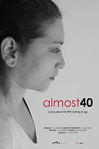 Постер к фильму «Almost40 (2015)»