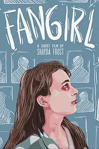 Постер к фильму «Fangirl (2019)»