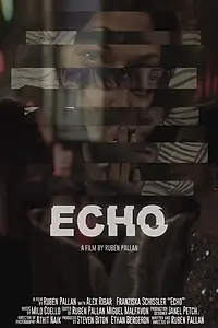 Постер к фильму «Echo (2015)»