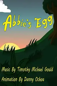 Постер к мультфильму «Abbie's Egg (2015)»