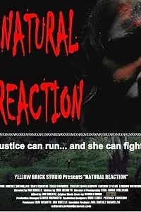 Постер к фильму «Natural Reaction (2016)»