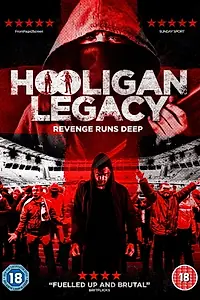 Главный постер фильма «Hooligan Legacy (2016)»