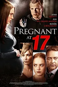 Постер к фильму «Беременна в семнадцать (2016)»