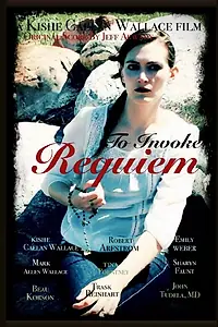 Постер к фильму «To Invoke Requiem (2015)»
