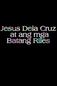 Постер к фильму «Jesus dela Cruz at ang mga batang riles (1992)»