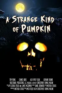 Главный постер фильма «A Strange Kind of Pumpkin (2015)»
