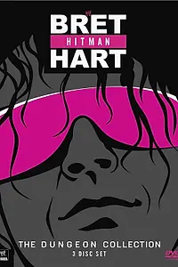 Постер к фильму «Bret Hitman Hart: The Dungeon Collection (2013)»