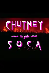 Главный постер фильма «Chutney in Yuh Soca (1997)»