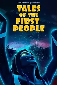 Главный постер мультфильма «Tales of the First People, Vol I: Spirit Tales (2016)»