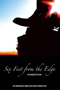 Постер к фильму «Six Feet from the Edge (2017)»