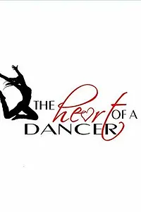 Постер к фильму «The Heart of a Dancer (2016)»