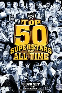 Постер к фильму «WWE 50 лучших суперзвёзд всех времён (2010)»