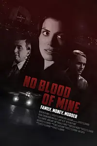 Постер к фильму «Не моя кровь (2017)»