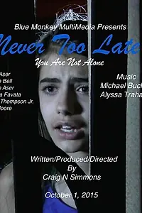 Постер к фильму «Never Too Late»