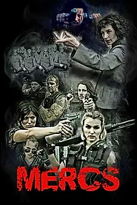 Главный постер фильма «MERCS Movie (2017)»