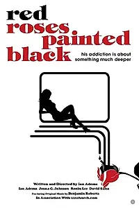 Постер к фильму «Red Roses Painted Black (2018)»