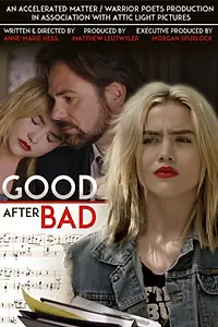 Постер к фильму «Good After Bad (2017)»