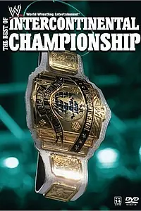 Главный постер фильма «The Best of Intercontinental Championship (2005)»